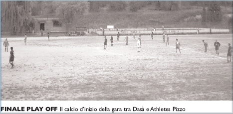 Calcio d'inizio finale Das Pizzo